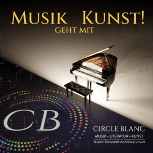 Produktbild für Musik geht mit Kunst. Circle Blanc – Verein für Musik, Literatur und Kunst. Bühne mit beleuchtetem Flügel, musikalischen Symbolen und dem Logo 'CB' im farbigen Kreis.